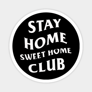 stay home club Magnet